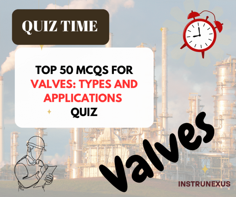 Top 50 MCQs for Valves: Types and Applications Quiz