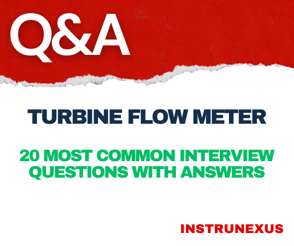 Turbine flow meter – 20 Most Common Interview Questions with Answers