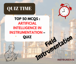Top 50 MCQs : Artificial Intelligence in Instrumentation – Quiz