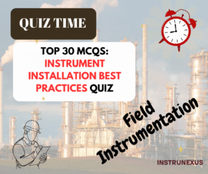 Top 50 MCQs : Instrumentation Loop Diagrams & Hook-Up Drawings Quiz