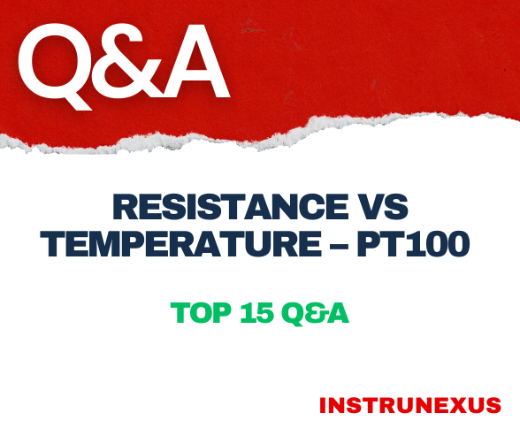 Resistance vs Temperature – PT100 top 15 Q&A