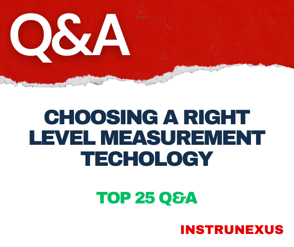 Choosing a Right Level measurement techology for your applicaation – Top 25 Q&A