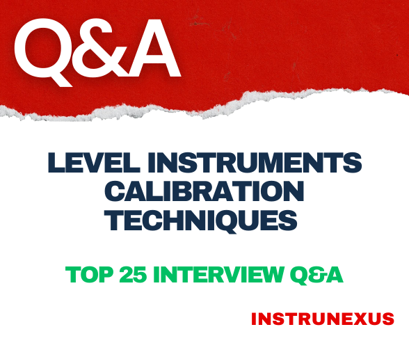 Level Instruments Calibration techniques – Top 25 interview Q&A