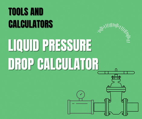 Liquid Pressure Drop Calculator