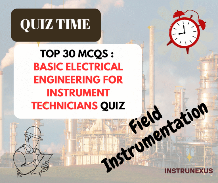 Top 50 MCQs : Basic Electrical Engineering for Instrument Technicians Quiz