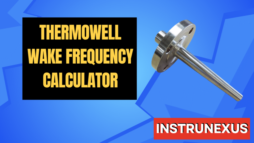 Thermowell Wake Frequency Calculator (ASME PTC 19.3TW)