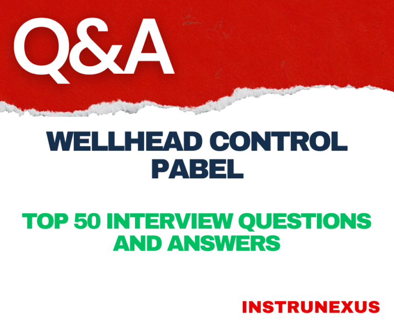 Wellhead Control Panel : Top 50 Common Question and Answers