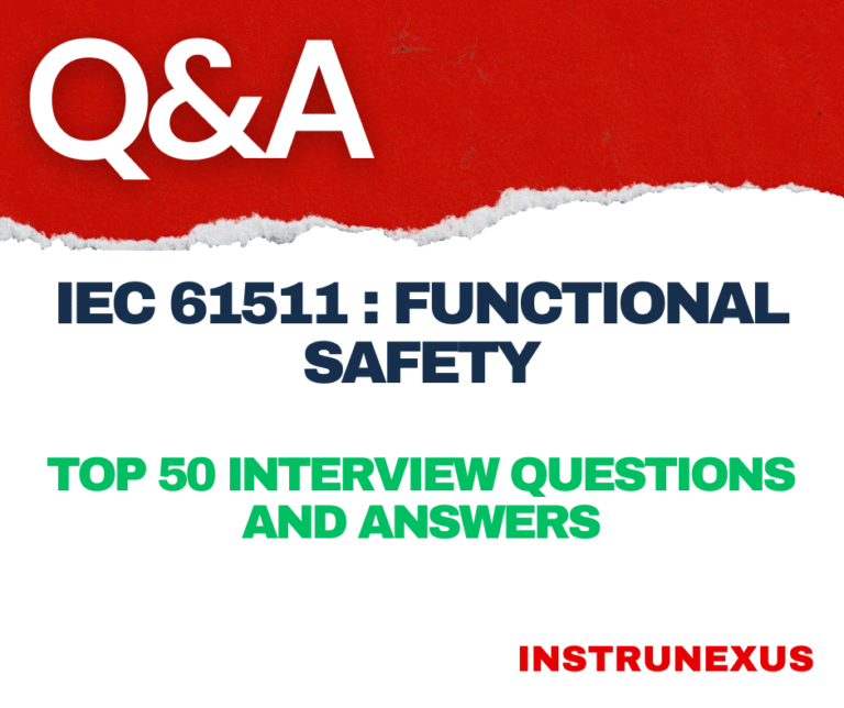 IEC 61511 Functional Safety : Top 50 Question and Answers You must Know