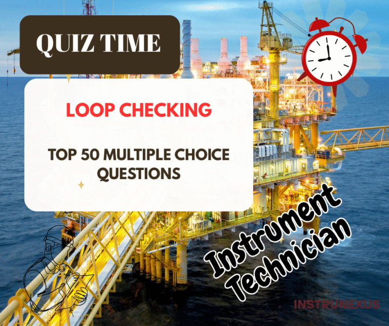 loop checking : Top 50 Quiz for Instrument Technicians